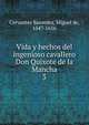 Vida y hechos del ingenioso cavallero Don Quixote de la Mancha. 3, Saavedra Miguel Cervantes 