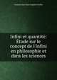 Infini et quantit?: ?tude sur le concept de l'infini en philosophie et dans les sciences, Francois Jean Marie Auguste Evellin 