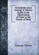 On bedside urine testing: A Clinical Guide to the Observation of Urine in the Course of Work, George Oliver 