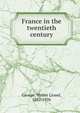 France in the twentieth century, George Walter Lionel 