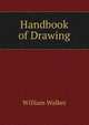 Handbook of Drawing, William Walker 