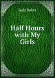 Half Hours with My Girls, lady baker 