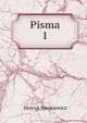 Pisma. 1, Sienkiewicz Henryk 