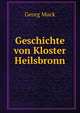 Geschichte von Kloster Heilsbronn, Georg Muck 