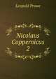 Nicolaus Coppernicus. 2, Leopold Prowe 