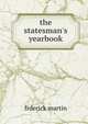 the statesman's yearbook, Frderick Martin 
