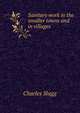 Sanitary work in the smaller towns and in villages, Charles Slagg 