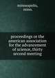 Proceedings or the american association for the advancement of science, thirty second meeting, minneapolis, minn. 
