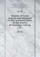 Reports of Cases Argued and Adjudged in the Supreme Court of the District of Columbia: Sitting .. 11, District of Columbia , Arthur MacArthur , Supreme Court , Franklin Hubbell Mackey, District of Columbia Supreme Court 