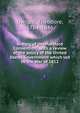 History of the Hartford Convention: with a review of the policy of the United States Government which led to the War of 1812, Dwight, Theodore, 1764-1846 