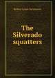 The Silverado squatters, Stevenson, Robert Louis, 1850-1894 