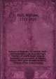 Defence of Brigadier General W. Hull : delivered before the General Court Martial, of which Major General Dearborn was president, at Albany, March, 1814, with an address to the citizens of the United States, Hull, William, 1753-1825 