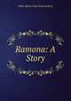 Ramona: A Story, Helen Maria Fiske Hunt Jackson 