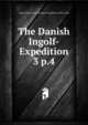 The Danish Ingolf-Expedition. 3 p.4, Ingolf (Cruiser),Danish Ingolf-Expedition (1895-1896) 
