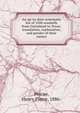 An up-to-date systematic list of 3200 seashells from Greenland to Texas: translation, explanation, and gender of their names, Poirier, Henry Pierre, 1886- 