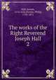 The works of the Right Reverend Joseph Hall. 2, Hall Joseph 