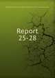 Report. 25-28, Maharashtra (India ) Committee on Teacher Education in Maharashtra State 