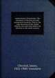 Authoritative Christianity. The decisions of the first six sole ecumenical councils: That is, the only decisions of the whole Church, east and west, before its division in the ninth century, Chrystal, James, 1832-1908? translator 