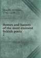Homes and haunts of the most eminent British poets. 2, Howitt William 