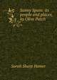 Sunny Spain: its people and places, by Olive Patch, Sarah Sharp Hamer 