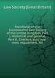 Handbook of the Incorporated Law Society of the United Kingdom. Part I. Historical and general. Part II. Charters, acts, bye-laws, regulations, &c, Law Society (Great Britain) 