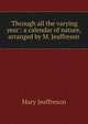 'Through all the varying year': a calendar of nature, arranged by M. Jeaffreson, Mary Jeaffreson 