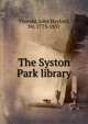 The Syston Park library, Thorold, John Hayford, Sir, 1773-1831 
