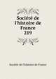 Soci?t? de l'histoire de France, Soci?t? de l'histoire de France 
