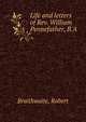 Life and letters of Rev. William Pennefather, B.A., Braithwaite, Robert 