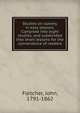 Studies on slavery, in easy lessons. Compiled into eight studies, and subdivided into short lessons for the convenience of readers, Fletcher, John, 1791-1862 