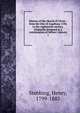 History of the church of Christ : from the Diet of Augsburg 1530, to the eighteenth century. Originally designed as a continuation of Milner's history, Stebbing Henry 