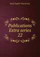Publications Extra series. 22, Early English Text Society 
