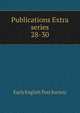 Publications Extra series. 28-30, Early English Text Society 