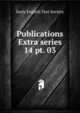 Publications Extra series. 14 pt. 03, Early English Text Society 