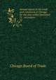 Annual report of the trade and commerce of Chicago for the year ended December 31 . microform. 22, Chicago Board of Trade 