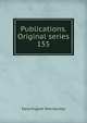 Publications. Original series. 155, Early English Text Society 