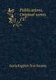 Publications. Original series. 157, Early English Text Society 