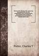 Review of the Mexican War, embracing the causes of the war, the responsibility of its commencement, the purposes of the American government in its prosecution, its benefits and its evils, Charles T. Porter 