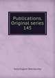 Publications. Original series. 145, Early English Text Society 