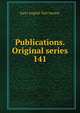 Publications. Original series. 141, Early English Text Society 