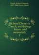 Richard Chenevix Trench, archbishop : letters and memorials. 2, Trench Richard Chenevix 