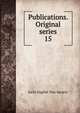 Publications. Original series. 15, Early English Text Society 
