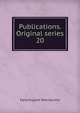 Publications. Original series. 20, Early English Text Society 
