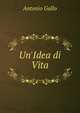 Un'Idea di Vita, Antonio Gallo 