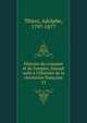Histoire du consulat et de l'empire, faisant suite ? l'Histoire de la r?volution fran?aise, Thiers, Adolphe, 1797-1877 