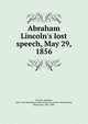 Abraham Lincoln's lost speech, May 29, 1856, Abraham Lincoln 