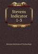 Stevens Indicator. 1-3, Stevens Institute of Technology 