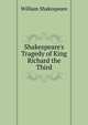 Shakespeare's Tragedy of King Richard the Third, Уильям Шекспир 