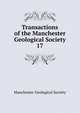 Transactions of the Manchester Geological Society. 17, Manchester Geological Society 