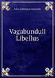 Vagabunduli Libellus, Symonds, John Addington 